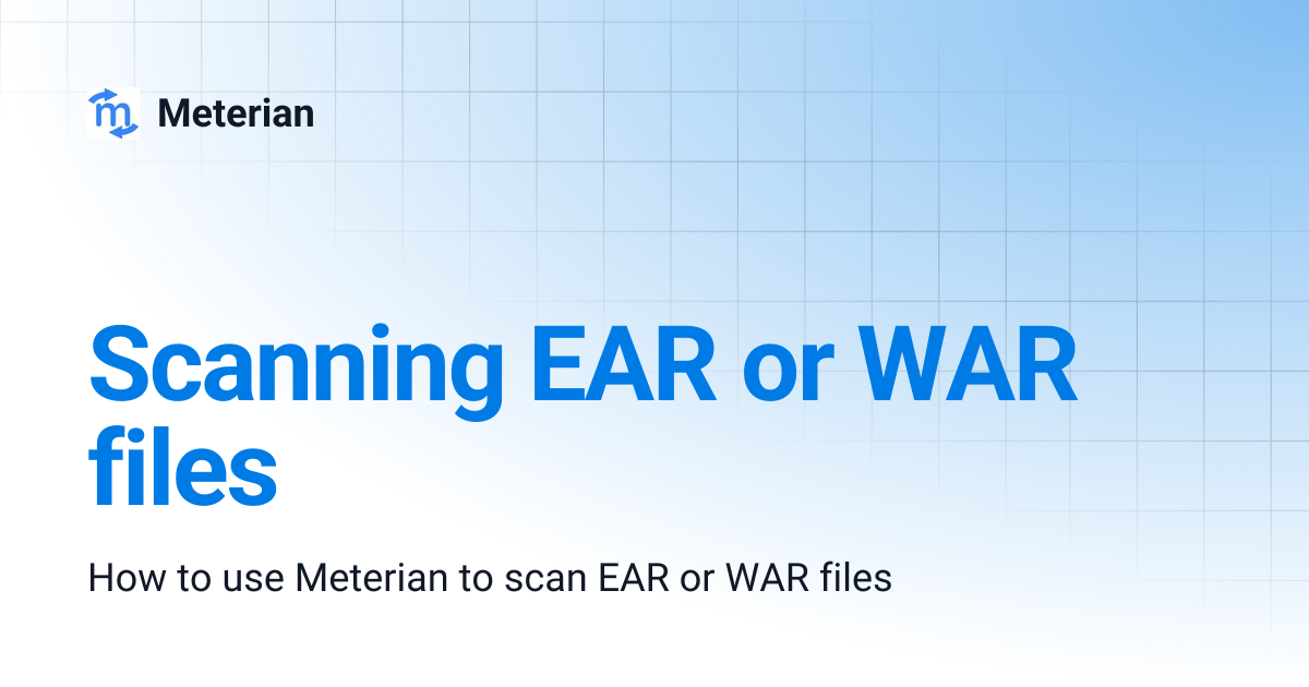 Scanning EAR or WAR files | Meterian